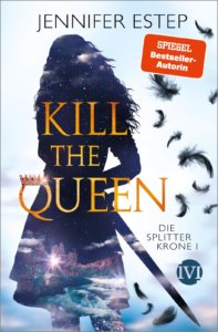 Kill the Queen (Die Splitterkrone 1)