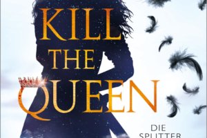 Kill the Queen (Die Splitterkrone 1)