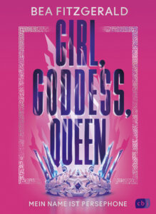 Girl Goddess Queen Mein Name ist Persephone von Bea Fitzgerald